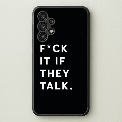 If They Talk  - Catfish And The Bottlemen Phone Case for Galaxy A13