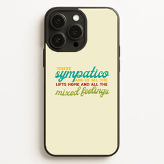 You're Sympatico Phone Case