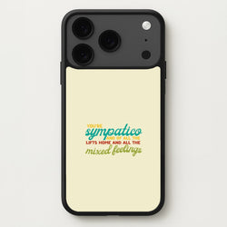 You're Sympatico Phone Case for iPhone 17 Pro Max