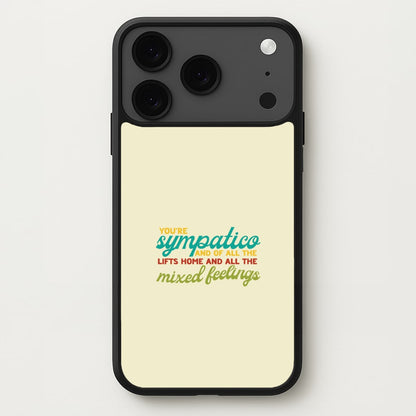 You're Sympatico Phone Case for iPhone 17 Pro Max