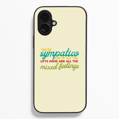 You're Sympatico Phone Case