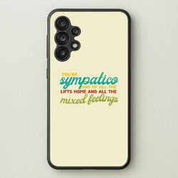 You're Sympatico  - Catfish And The Bottlemen Phone Case for Galaxy A13