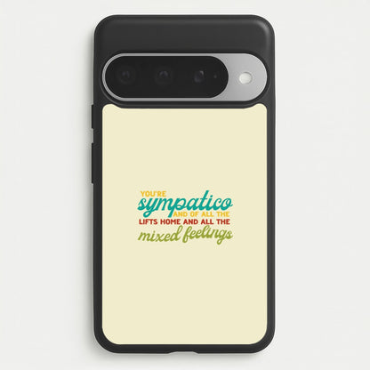You're Sympatico Phone Case for Google Pixel 10 Pro XL