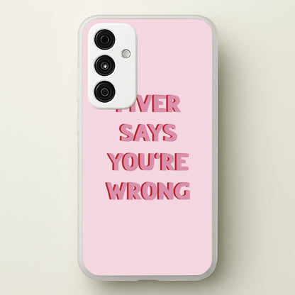 Fiver Says You're Wrong  - Catfish And The Bottlemen Phone Case for Galaxy A35