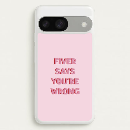 Fiver Says You're Wrong  - Catfish And The Bottlemen Phone Case for Google Pixel 9 / 9 Pro
