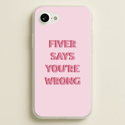Fiver Says You're Wrong  - Catfish And The Bottlemen Phone Case for iPhone 16e
