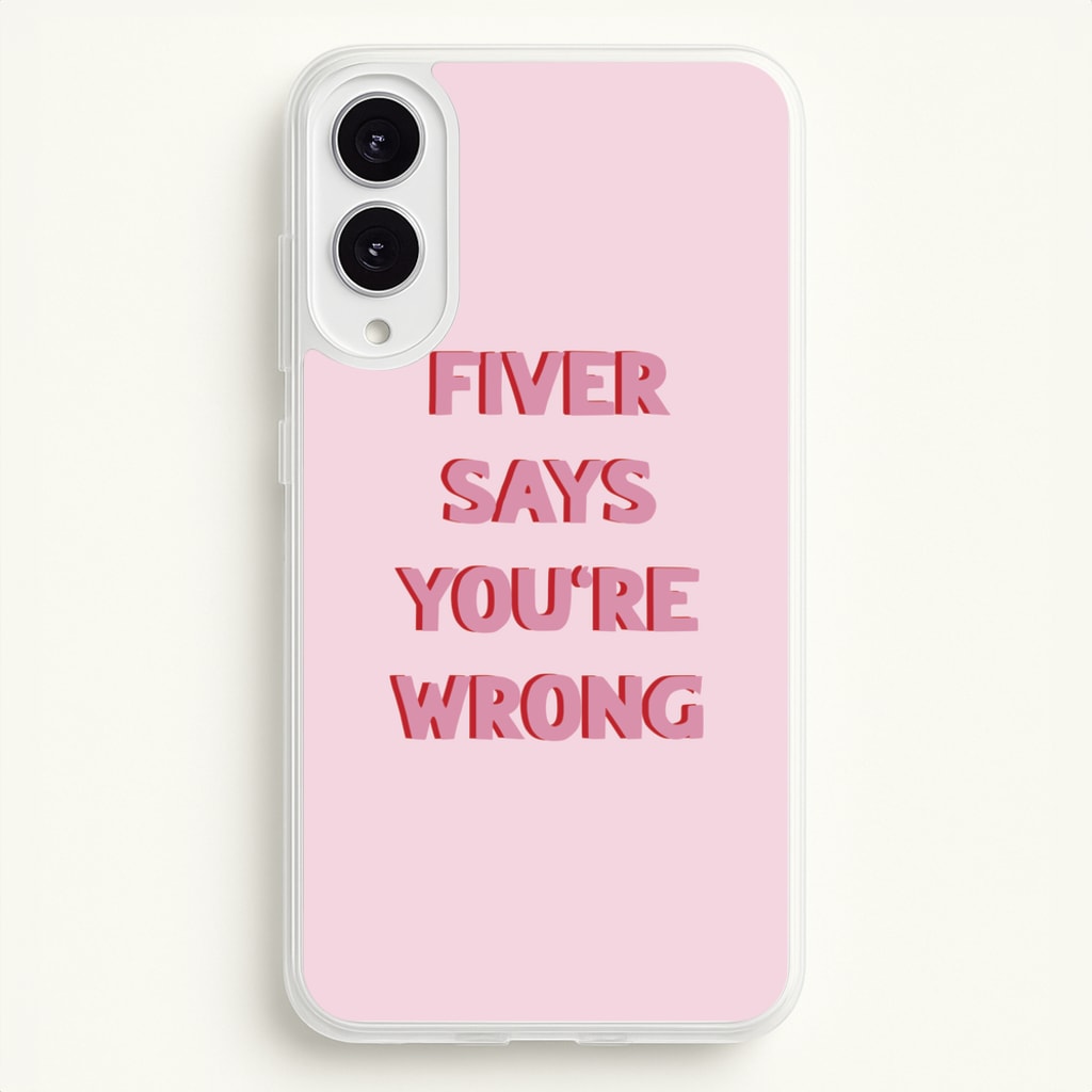 Fiver Says You're Wrong  - Catfish And The Bottlemen Phone Case for Galaxy S25 Edge