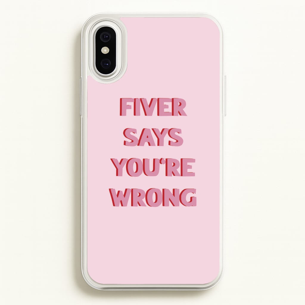 Fiver Says You're Wrong  - Catfish And The Bottlemen Phone Case for iPhone XS Max