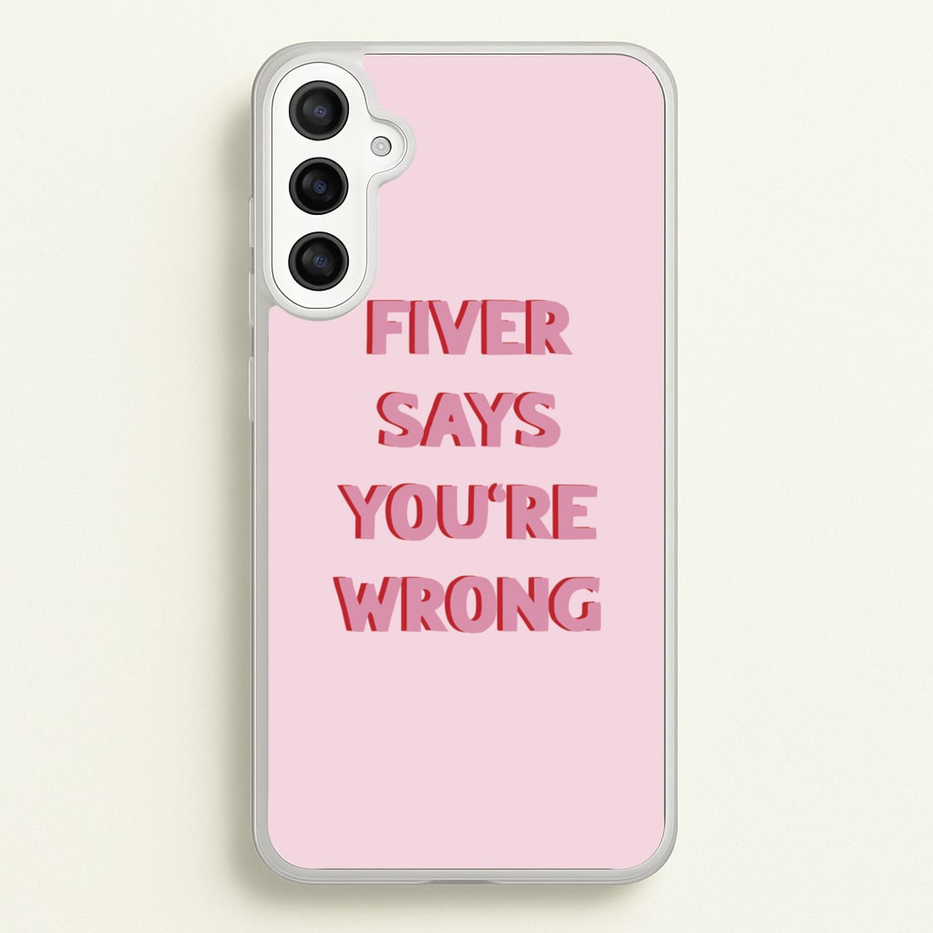 Fiver Says You're Wrong  - Catfish And The Bottlemen Phone Case for Galaxy A36