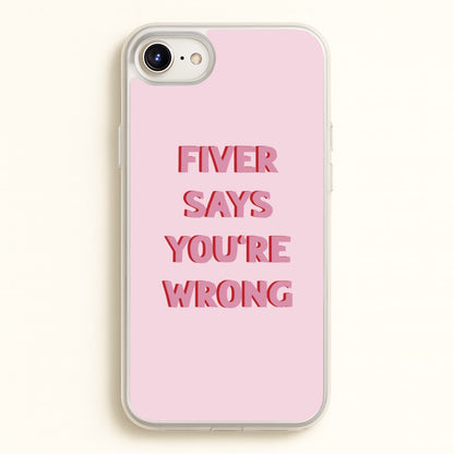 Fiver Says You're Wrong  - Catfish And The Bottlemen Phone Case for iPhone 6 Plus / 7 Plus / 8 Plus