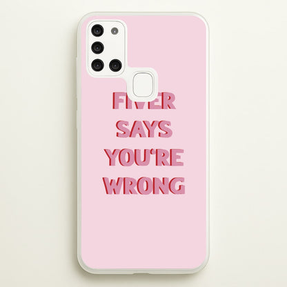 Fiver Says You're Wrong  - Catfish And The Bottlemen Phone Case for Galaxy A21s