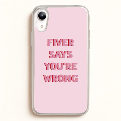Fiver Says You're Wrong  - Catfish And The Bottlemen Phone Case for iPhone XR