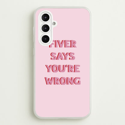 Fiver Says You're Wrong  - Catfish And The Bottlemen Phone Case for Galaxy A16