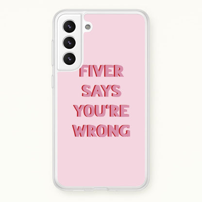 Fiver Says You're Wrong  - Catfish And The Bottlemen Phone Case for Galaxy S21 Plus