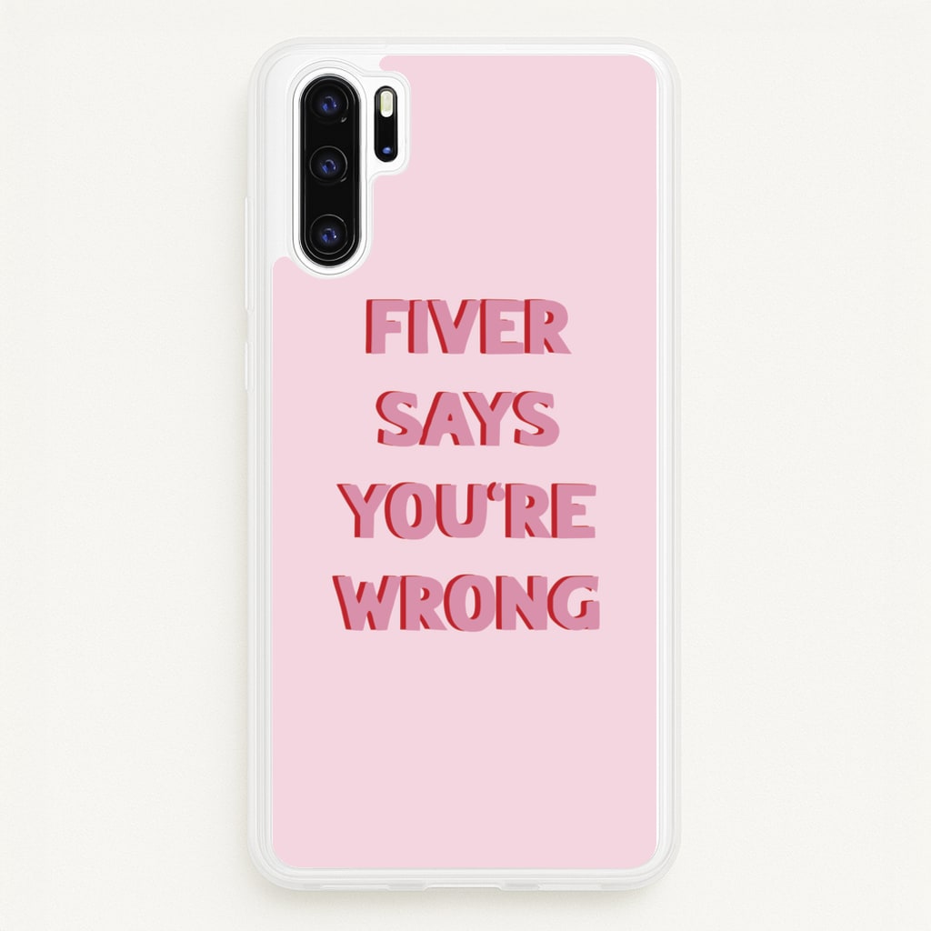 Fiver Says You're Wrong  - Catfish And The Bottlemen Phone Case for Huawei P30 Pro