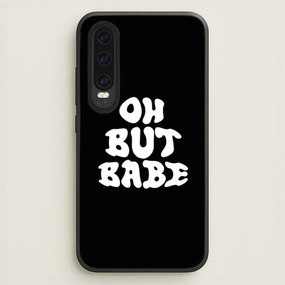 Oh But Babe  - Catfish And The Bottlemen Phone Case for Huawei P30