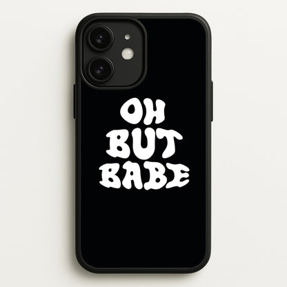Oh But Babe  - Catfish And The Bottlemen Phone Case for iPhone 11