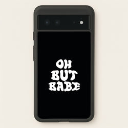 Oh But Babe  - Catfish And The Bottlemen Phone Case for Google Pixel 6