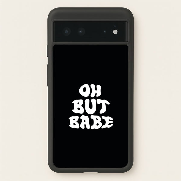 Oh But Babe  - Catfish And The Bottlemen Phone Case for Google Pixel 6