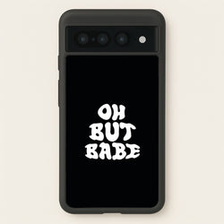 Oh But Babe  - Catfish And The Bottlemen Phone Case for Google Pixel 7 Pro