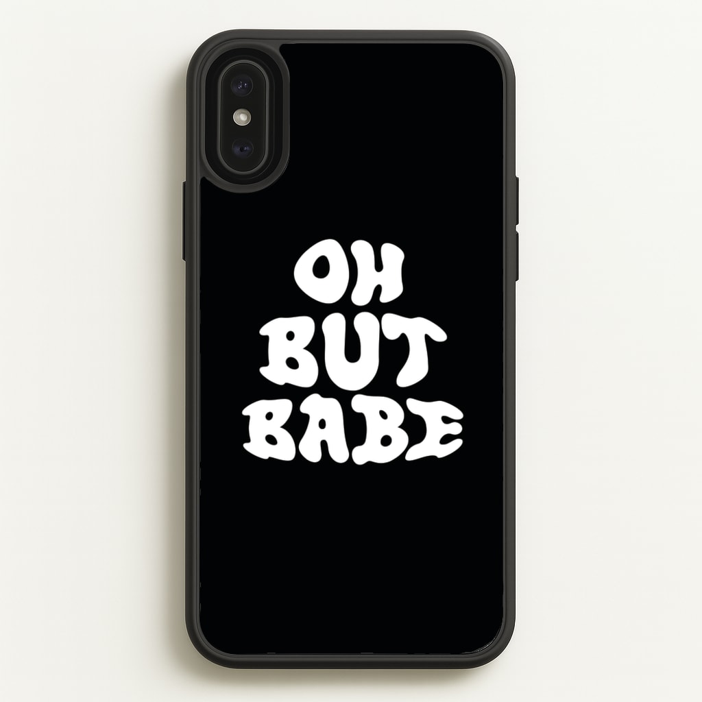 Oh But Babe  - Catfish And The Bottlemen Phone Case for iPhone XS Max