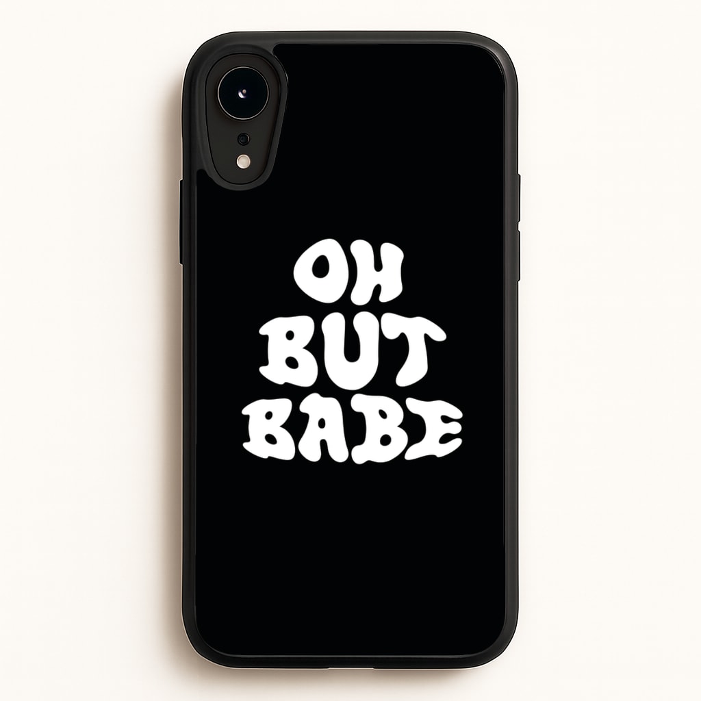 Oh But Babe  - Catfish And The Bottlemen Phone Case for iPhone XR