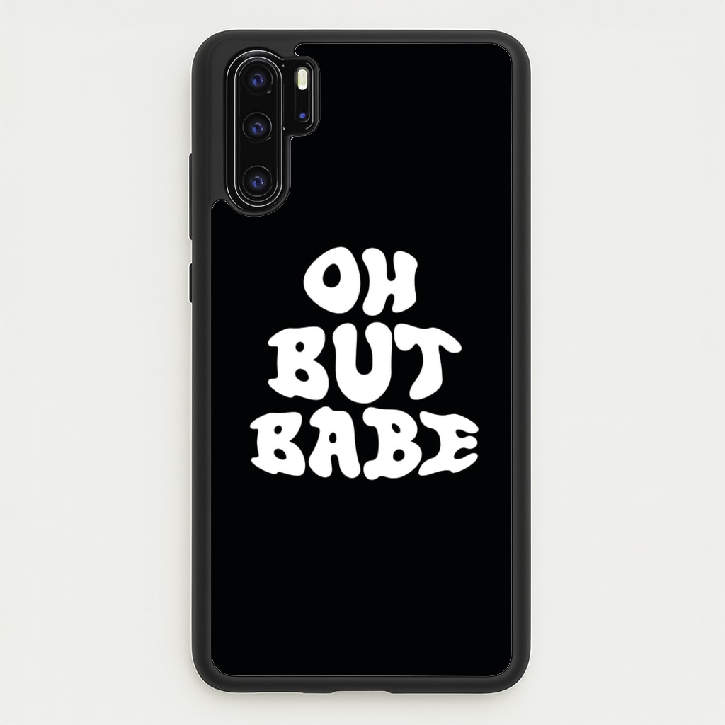 Oh But Babe  - Catfish And The Bottlemen Phone Case for Huawei P30 Pro