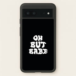 Oh But Babe  - Catfish And The Bottlemen Phone Case for Google Pixel 7