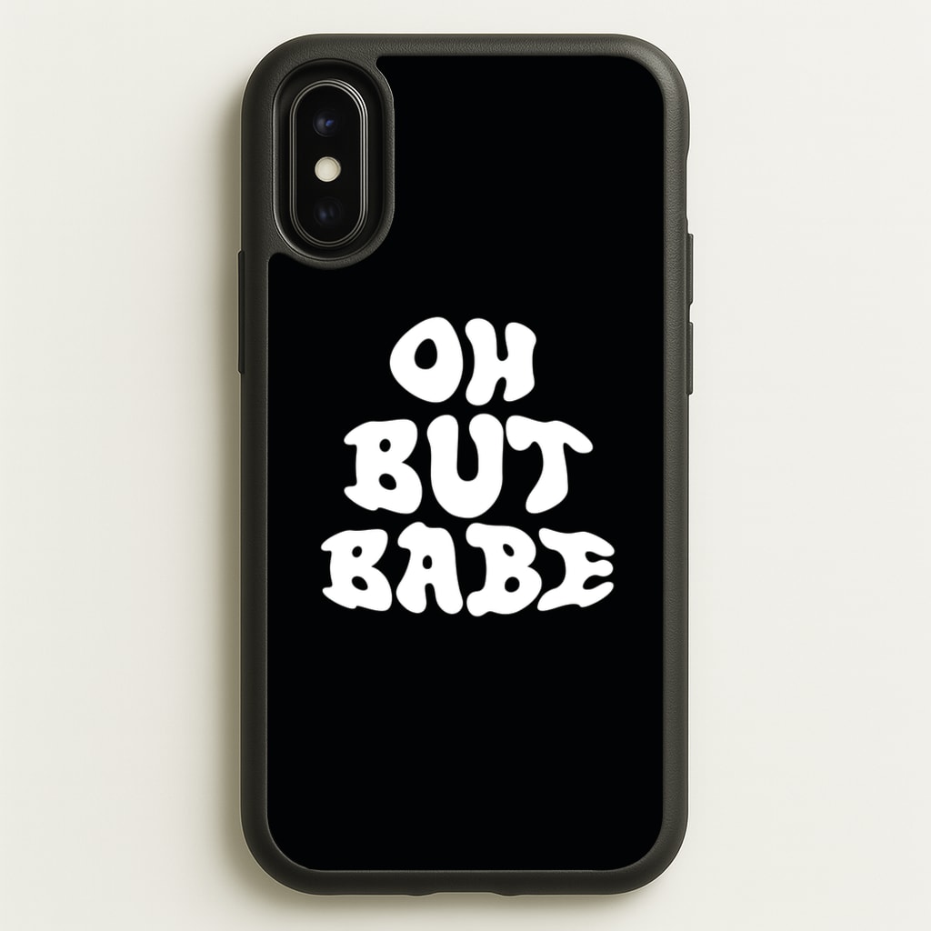Oh But Babe  - Catfish And The Bottlemen Phone Case for iPhone X / XS