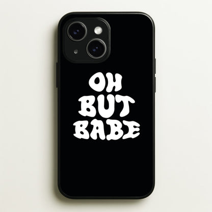 Oh But Babe  - Catfish And The Bottlemen Phone Case for iPhone 15
