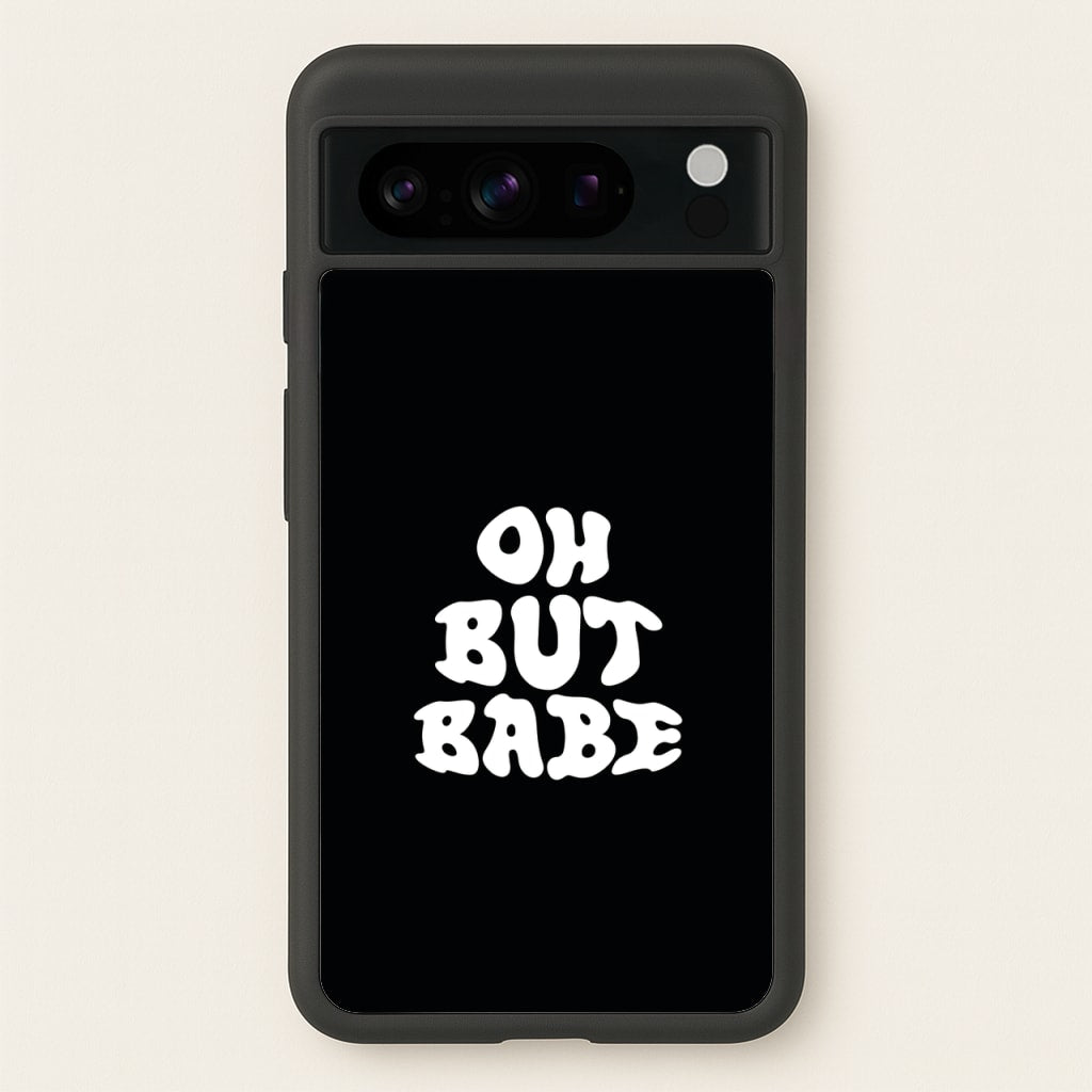 Oh But Babe  - Catfish And The Bottlemen Phone Case for Google Pixel 8 Pro