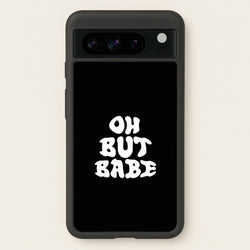 Oh But Babe  - Catfish And The Bottlemen Phone Case for Google Pixel 8 Pro
