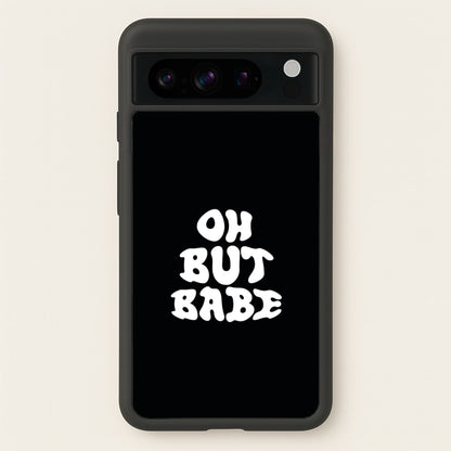 Oh But Babe  - Catfish And The Bottlemen Phone Case for Google Pixel 8 Pro