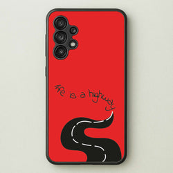 Life Is A Highway - Cars  - Cars Phone Case for Galaxy A13