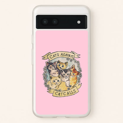 Cats Against Cat Calls  -  Phone Case for Google Pixel 7a