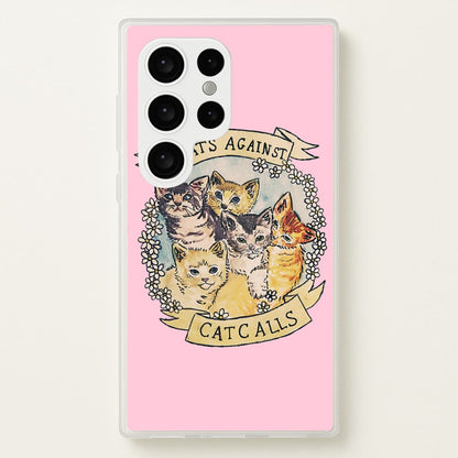 Cats Against Cat Calls  -  Phone Case for Galaxy S24 Ultra
