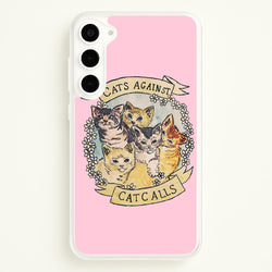 Cats Against Cat Calls  -  Phone Case for Galaxy S23