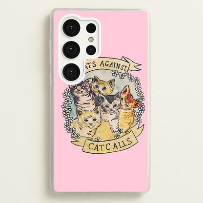 Cats Against Cat Calls  -  Phone Case for Galaxy S25 Ultra