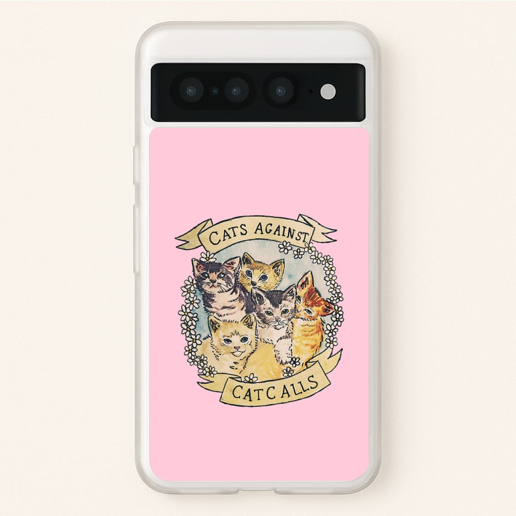 Cats Against Cat Calls  -  Phone Case for Google Pixel 7 Pro