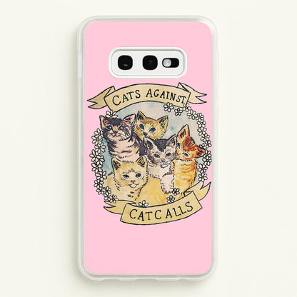 Cats Against Cat Calls  -  Phone Case for Galaxy S10e
