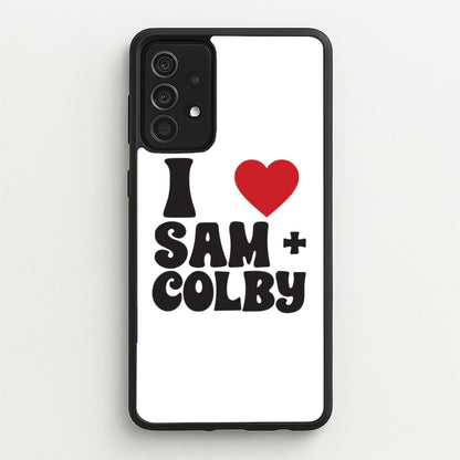 I Love S & C  - Sam And Colby Phone Case for Galaxy A52 / A52s