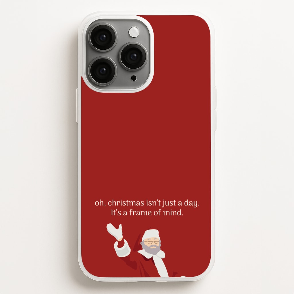 Christmas Isn't Just A Day - Christmas Phone Case