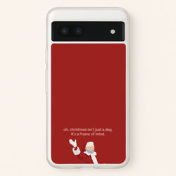 Christmas Isn't Just A Day - Christmas  - Christmas Phone Case for Google Pixel 6a