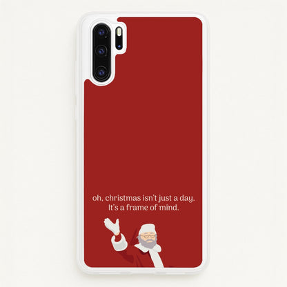Christmas Isn't Just A Day - Christmas  - Christmas Phone Case for Huawei P30 Pro
