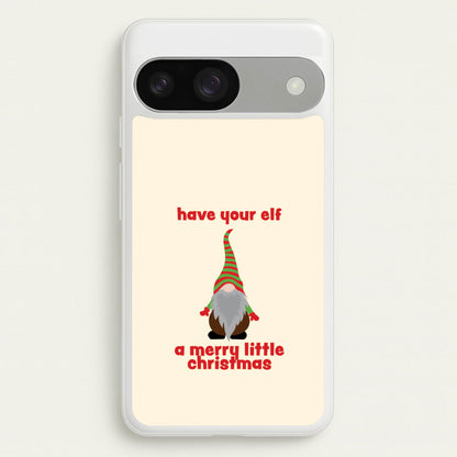 Have Your Elf A Merry Little Christmas  - Christmas Phone Case for Google Pixel 9 / 9 Pro