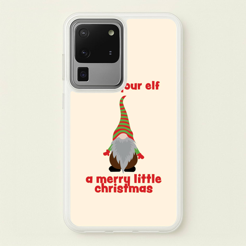 Have Your Elf A Merry Little Christmas  - Christmas Phone Case for Galaxy S20 Ultra