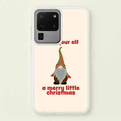 Have Your Elf A Merry Little Christmas  - Christmas Phone Case for Galaxy S20 Ultra