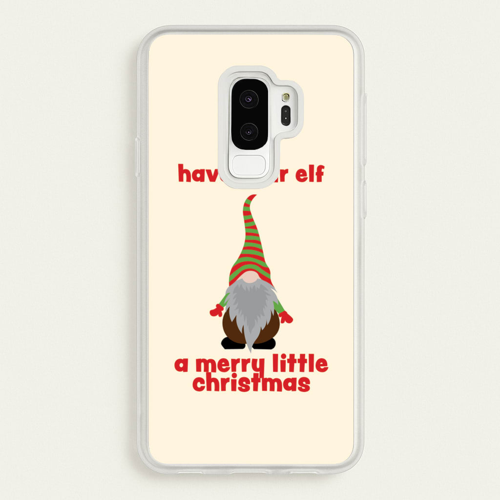 Have Your Elf A Merry Little Christmas  - Christmas Phone Case for Galaxy S9 Plus