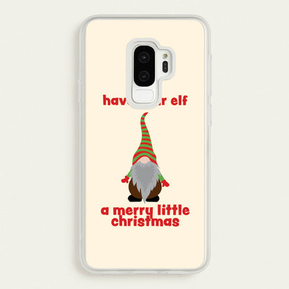 Have Your Elf A Merry Little Christmas  - Christmas Phone Case for Galaxy S9 Plus