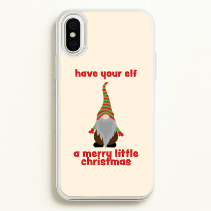 Have Your Elf A Merry Little Christmas  - Christmas Phone Case for iPhone XS Max